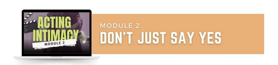 Module 2: Don't Just Say Yes