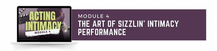 Module 4: The Art of Sizzlin' Intimacy Performance